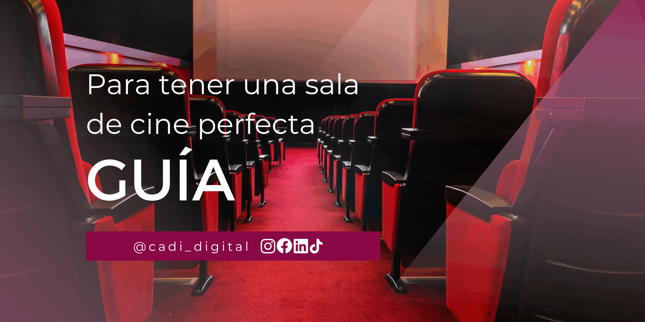 Guía para tener una sala de cine perfecta