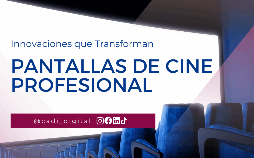 Pantallas de cine profesional: tecnología que transforma la experiencia