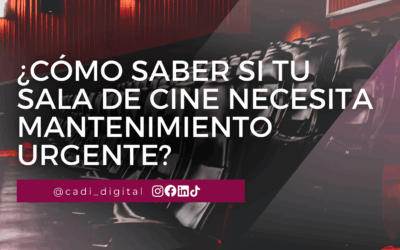 ¿Cómo saber si tu sala de cine necesita mantenimiento urgente?