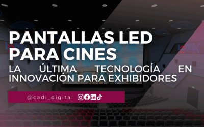 Pantallas LED para cines: la última tecnología en innovación para exhibidores