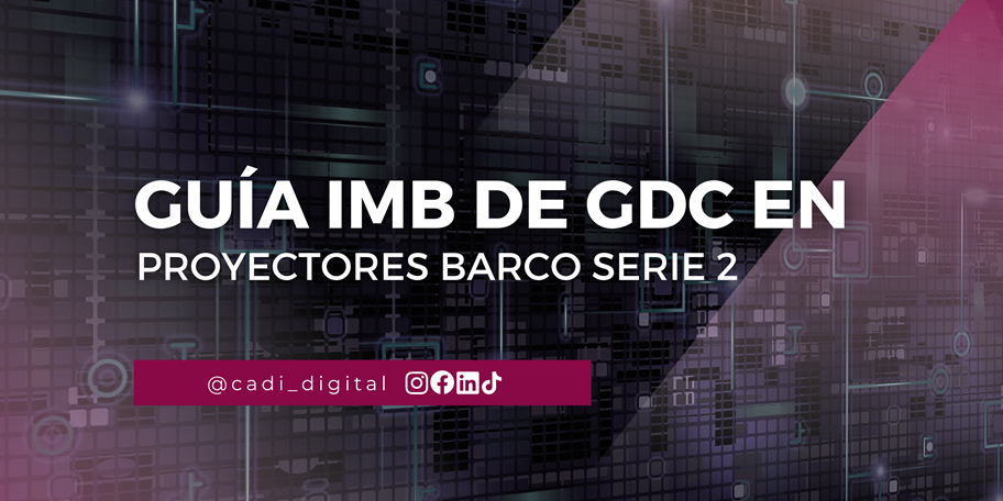 Guía IMB de GDC en Proyectores Barco Serie 2: Cuándo Actualizar
