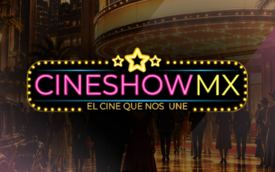 Cineshowmx 2026: El cine que nos une